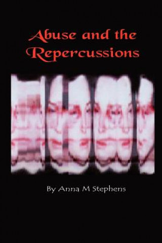 Książka Abuse and the Repercussions Anna M Stephens