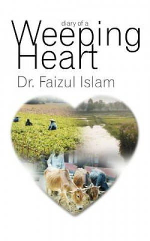 Carte Diary of a Weeping Heart Dr Faizul Islam
