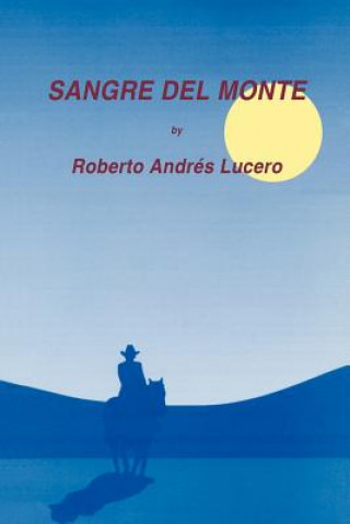 Kniha Sangre Del Monte Roberto Andris Lucero