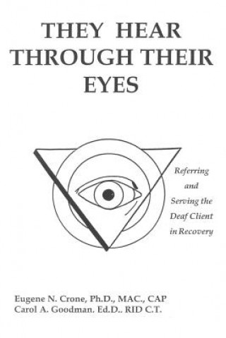 Buch They Hear Through Their Eyes Eugene N. Crone