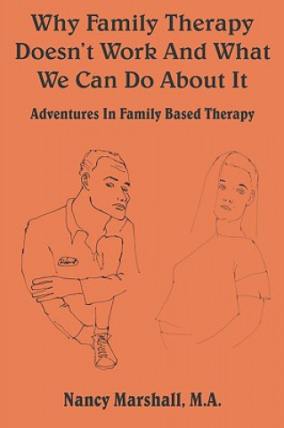 Książka Why Family Therapy Doesn't Work and What We Can Do About It! Nancy Marshall