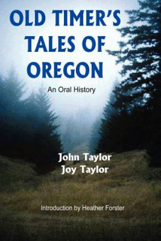 Kniha Old Timer's Tales of Oregon Joy Taylor