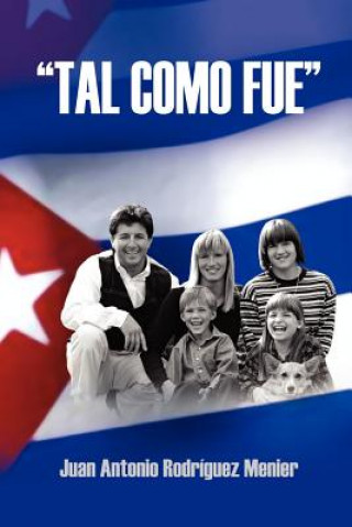 Книга "Tal Como Fue" Juan Antonio Rodriguez Menier