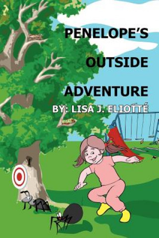 Książka Penelope's Outside Adventure Lisa J Eliotte'