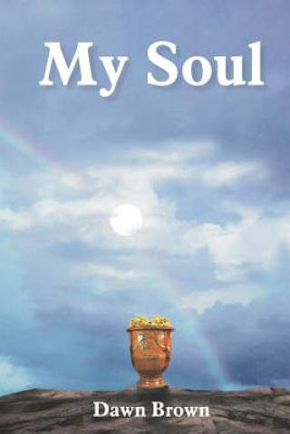 Kniha My Soul Dawn Brown