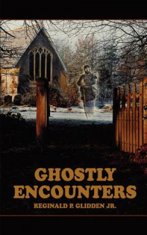 Könyv Ghostly Encounters Glidden