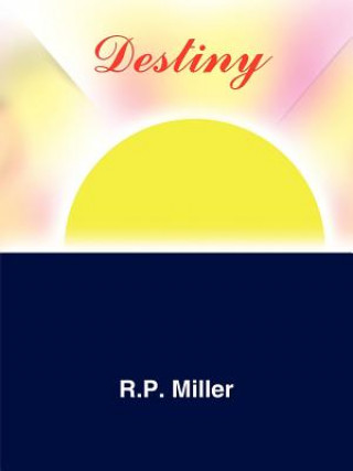 Knjiga Destiny R P Miller