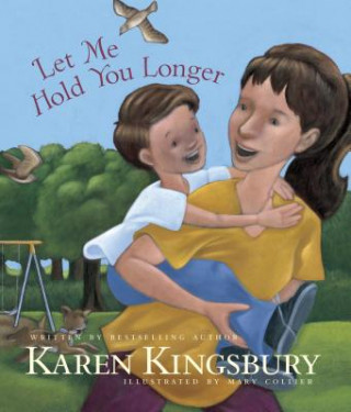 Kniha Let Me Hold You Longer Karen Kingsbury