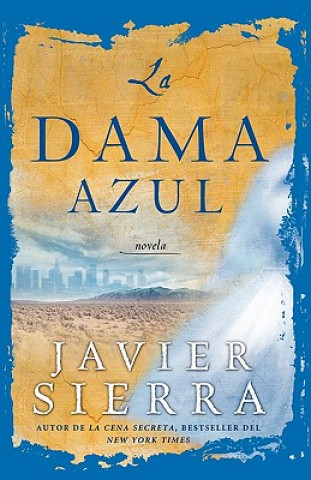 Kniha La Dama Azul (the Lady in Blue) Javier Sierra