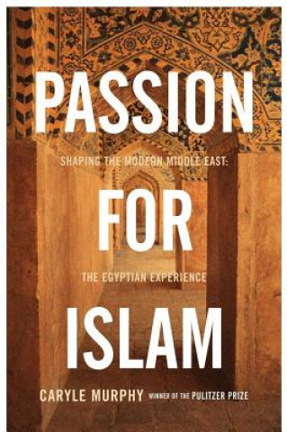 Kniha Passion for Islam Caryle Murphy