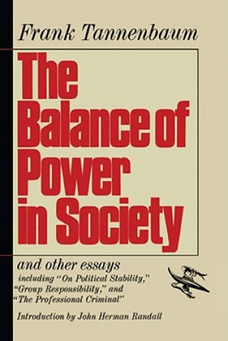 Kniha Balance of Power in Society Frank Tannenbaum