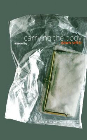 Book Carrying the Body Dawn Raffel