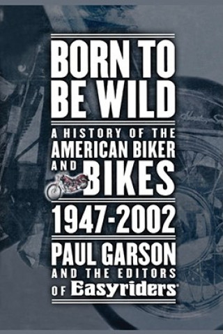 Kniha Born to Be Wild Paul Garson