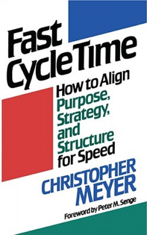 Kniha Fast Cycle Time Christopher Meyer