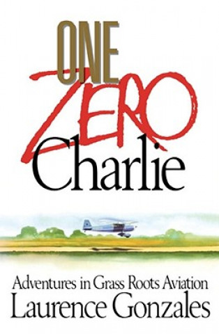 Книга One Zero Charlie Laurence Gonzales