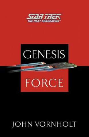 Kniha Star Trek: The Next Generation: Genesis Force John Vornholt