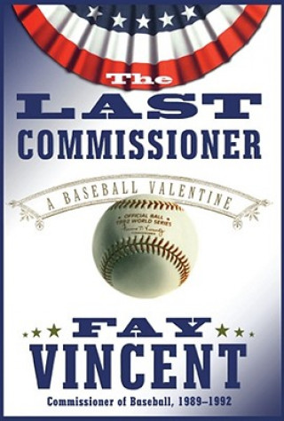 Livre Last Commissioner Fay Vincent