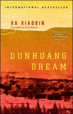 Kniha Dunhuang Dream Xiaobin Xu