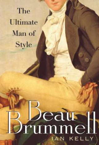 Kniha Beau Brummell Ian Kelly