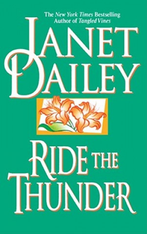 Könyv Ride the Thunder Janet Dailey