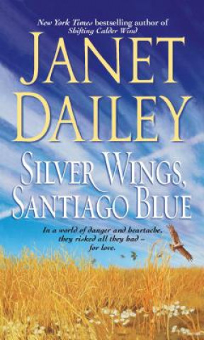 Kniha Silver Wings, Santiago Blue Janet Dailey