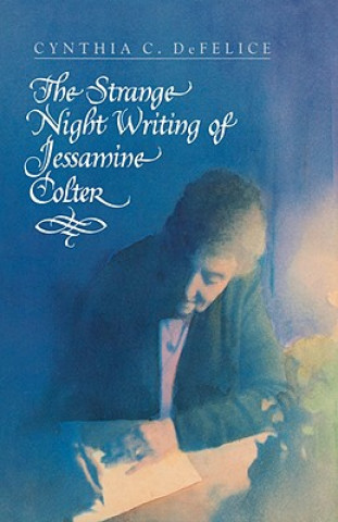 Könyv Strange Night Writing of Jessamine Colter Cynthia C. DeFelice