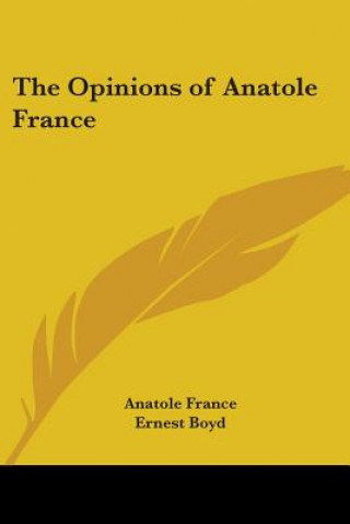 Könyv Opinions of Anatole France 