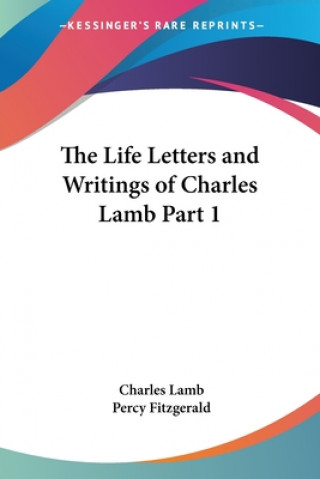 Buch Life Letters and Writings of Charles Lamb Part 1 Charles Lamb