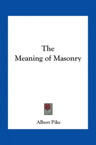 Carte Meaning of Masonry Albert Pike