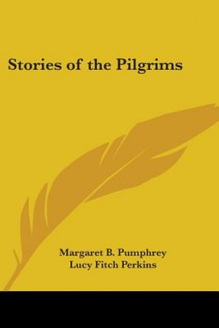 Carte Stories of the Pilgrims Margaret B. Pumphrey