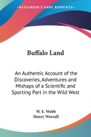 Kniha Buffalo Land W. E. Webb