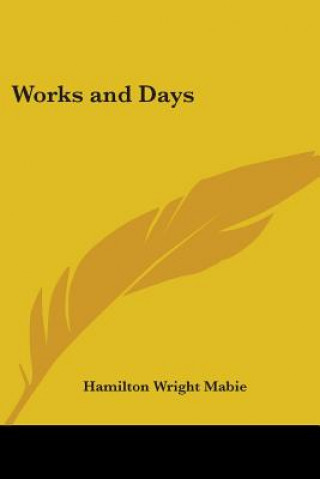 Carte Works and Days Hamilton Wright Mabie
