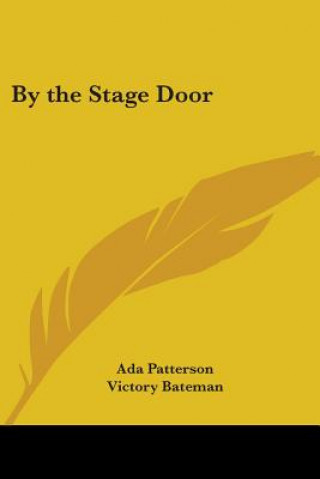 Könyv By the Stage Door Ada Patterson