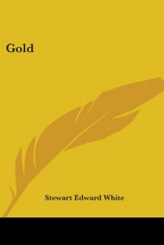 Book Gold Stewart Edward White