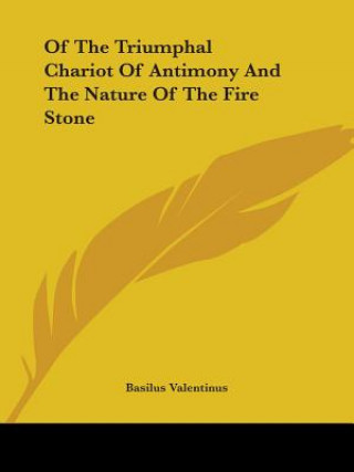 Carte Of The Triumphal Chariot Of Antimony And The Nature Of The Fire Stone Basilus Valentinus