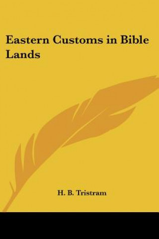 Carte Eastern Customs in Bible Lands H. B. Tristram