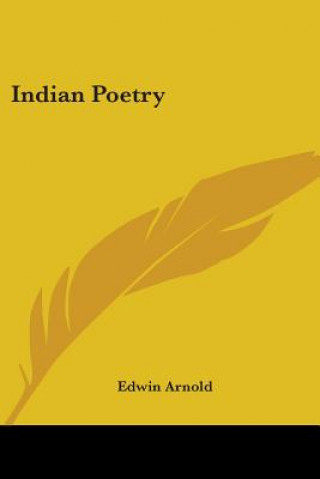 Kniha Indian Poetry Edwin Arnold