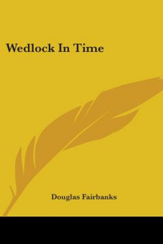 Carte Wedlock In Time Douglas Fairbanks