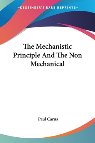 Carte Mechanistic Principle And The Non Mechanical Paul Carus