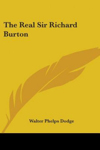 Carte The Real Sir Richard Burton Walter Phelps Dodge