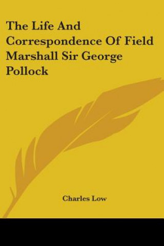 Carte Life And Correspondence Of Field Marshall Sir George Pollock Charles Low