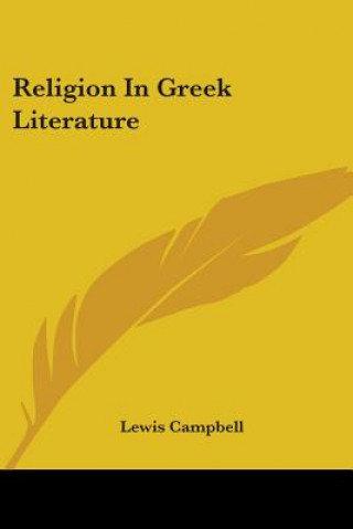 Kniha Religion In Greek Literature Lewis Campbell