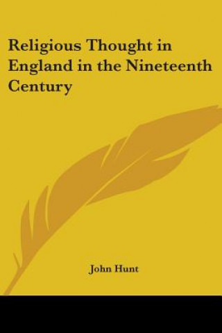 Carte Religious Thought In England In The Nineteenth Century John Hunt