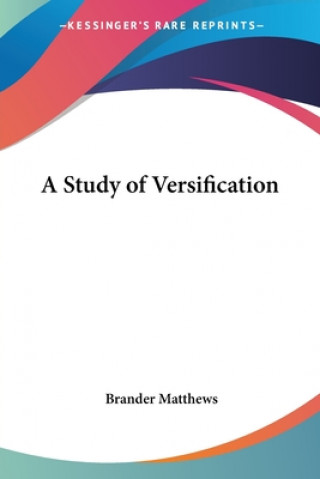 Kniha Study of Versification Brander Matthews