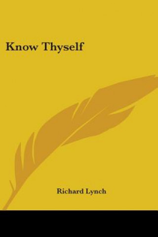 Book Know Thyself Richard Lynch