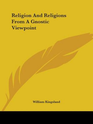 Libro Religion And Religions From A Gnostic Viewpoint William Kingsland