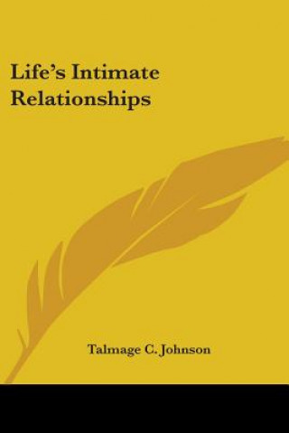 Carte Life's Intimate Relationships Talmage C. Johnson