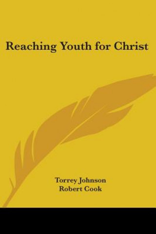 Книга Reaching Youth for Christ Torrey Johnson