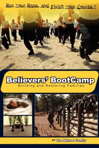 Könyv Believers' BootCamp Kehoe Family The Kehoe Family