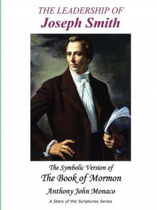 Kniha Leadership of Joseph Smith Anthony John Monaco